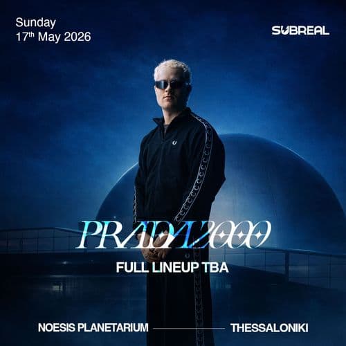 Subreal  pres. PRADA2000 @ Noesis Planetarium Thessaloniki