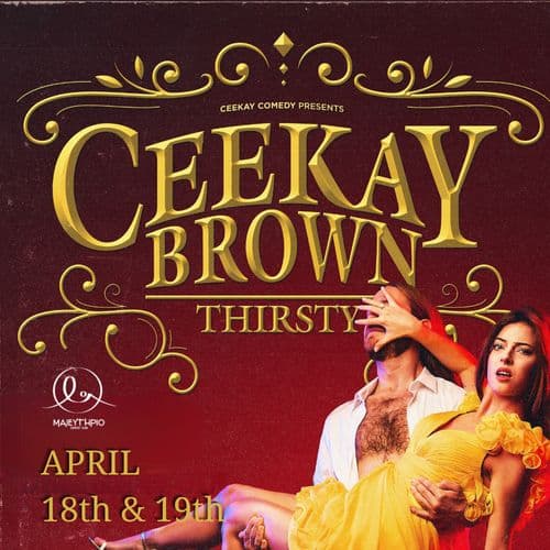 CEEKAY BROWN | THIRSTY [English Comedy]