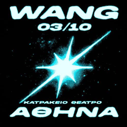 WANG LIVE ΑΘΗΝΑ // 03.10.2026 // ΚΑΤΡΑΚΕΙΟ ΘΕΑΤΡΟ