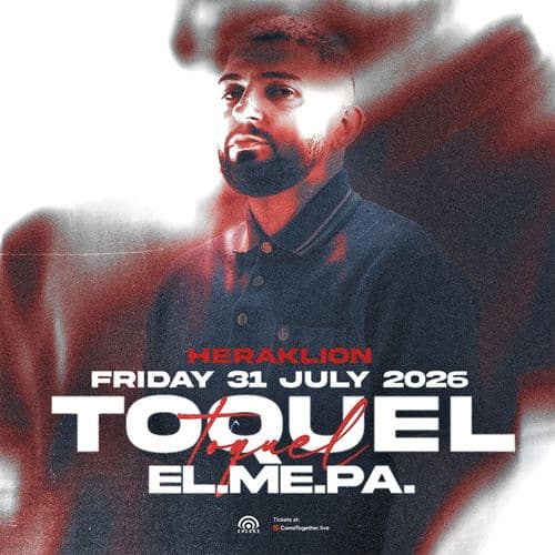 TOQUEL LIVE ΗΡΑΚΛΕΙΟ // 31.07.2026 // ΕΛΜΕΠΑ
