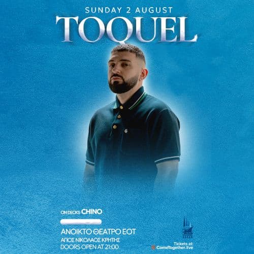 TOQUEL LIVE - ΑΓΙΟΣ ΝΙΚΟΛΑΟΣ ΚΡΗΤΗ - ΑΝΟΙΚΤΟ ΘΕΑΤΡΟ ΕΟΤ - 2 ΑΥΓΟΥΣΤΟΥ