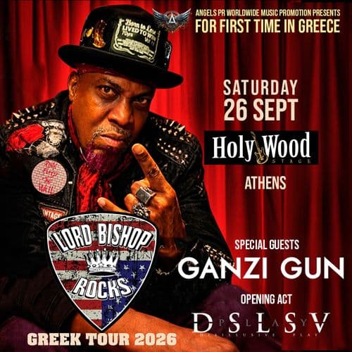 LORD BISHOP ROCKS – για πρώτη φορά στην Ελλάδα – 26 Σεπτεμβρίου @ Holywood, Άθήνα + GANZI GUN & DISILLUSIVE PLAY