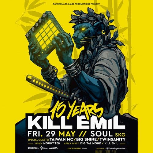 15 ฮงฯฯฮฝฮนฮฑ Kill Emil The Anniversary Party! (ft Taiwan Mc, Big Shine, Twinsanity) @ Soul SKG